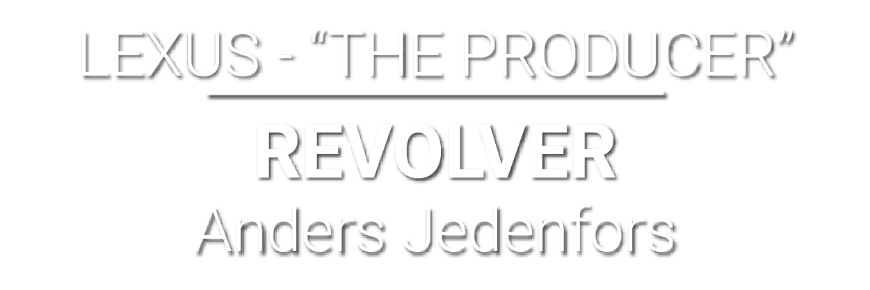 Lexus - The producer